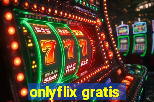 onlyflix gratis